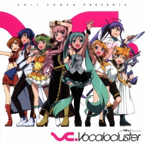 EXIT TUNES PRESENTS VC. Vocalocluster feat. 初音ミク-Hatsune Miku