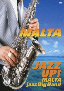 JAZZ UP! ～MALTA Jazz Big Band～