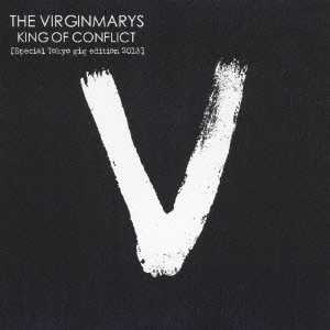 The Virginmarys/キング・オブ・コンフリクト スペシャル東京ギグ