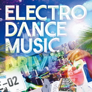 JaicoM Music/ELECTRO DANCE MUSIC DRIVE vol.2[RBCP-2702]