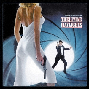 007/リビング・デイライツ オリジナル・サウンドトラック＜完全生産期間限定盤＞