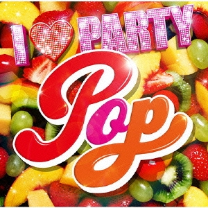 I LOVE PARTY POP