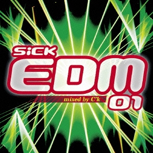 SiCK EDM 01 mixed by C'k