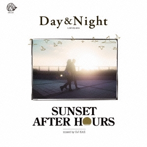 Day & Night SUNSET AFTER HOURS mixed by DJ KAZ