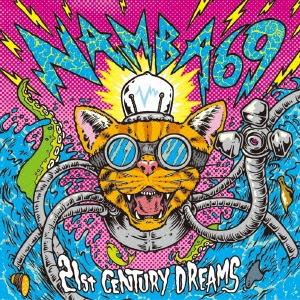 NAMBA69/21st CENTURY DREAMS CD+DVD[CTCD-20013B]