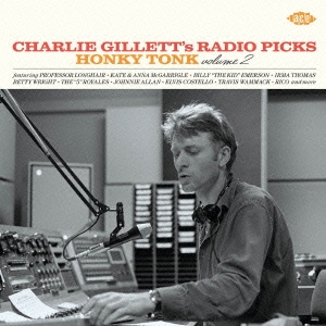 チャーリー・ギレットのラジオ・ピックス ホンキー・トンク VOL.2
