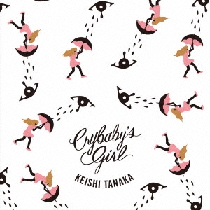 Keishi Tanaka/CRYBABY'S GIRL ［CD+ハンカチ］＜限定盤＞[NIW-102]