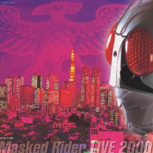 MASKED RIDER LIVE 2000