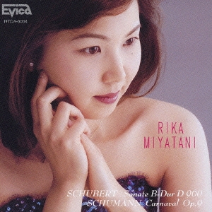 シューベルト:ピアノソナタ「遺作」、シューマン:組曲「謝肉祭」/宮谷里香(P)