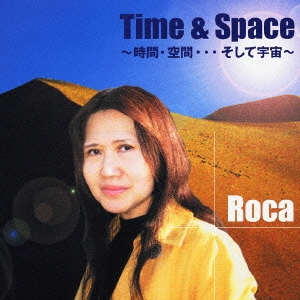 Time & Space～時間・空間・・・そして宇宙～