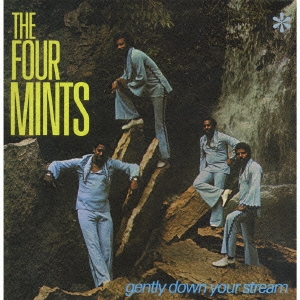 The Four Mints/Gently Down Your Stream