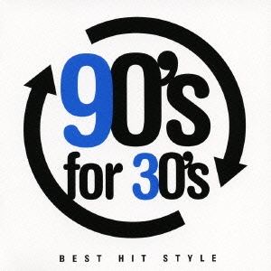 90's for 30's BEST HIT STYLE