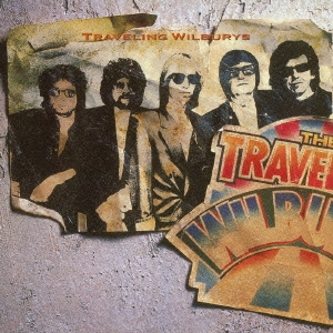 Traveling Wilburys/トラヴェリング・ウィルベリーズ Vol.1