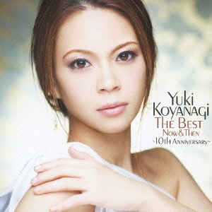 THE BEST NOW&THEN ～10TH ANNIVERSARY～＜通常盤＞