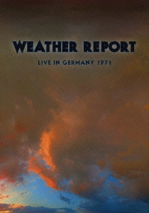 Weather Report/ライヴ・イン・ジャーマニー1971