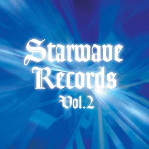 Starwave Records Vol.2＜限定盤＞