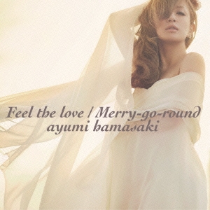 Feel the love/Merry-go-round ［CD+DVD］