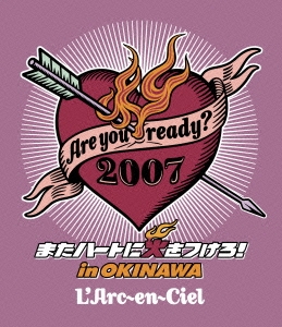 L'ArcenCiel/Are you ready? 2007 ޤϡȤ˲ФĤ! in OKINAWA[KSXL-160]