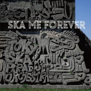 SKA ME FOREVER ［CD+DVD］＜通常盤＞
