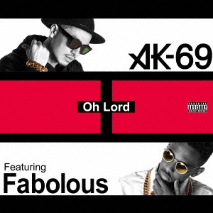 AK-69/Oh Lord Featuring Fabolous[VCCM-1027]