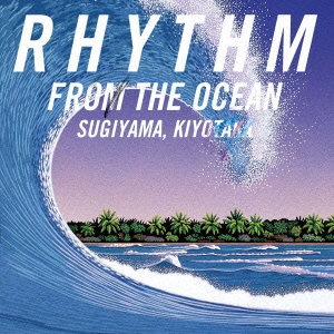 RHYTHM FROM THE OCEAN