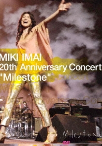 MIKI IMAI 20th Anniversary Concert "Milestone"＜3ヶ月期間限定版＞