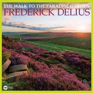 フレデリック・ディーリアスの音楽～楽園への道