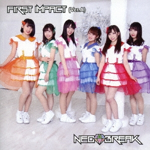 NEO BREAK/FIRST IMPACT (Ver.A)[FPR-28]