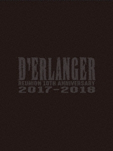 D'ERLANGER REUNION 10TH ANNIVERSARY LIVE 2017-2018 ［2Blu-ray Disc+2CD］＜完全生産限定版＞