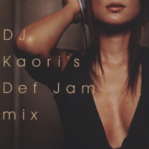 DJ KAORI'S DEF JAM MIX