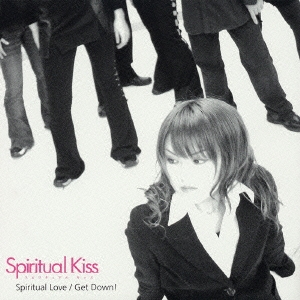 Spiritual Love/Get Down!