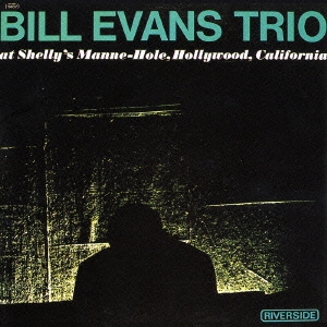 Bill Evans Trio/ビル・エヴァンス・トリオ・アット・シェリーズ・マン