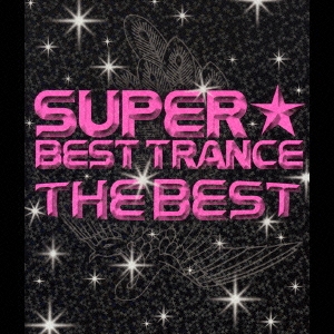 SUPER★BEST TRANCE -THE BEST- 