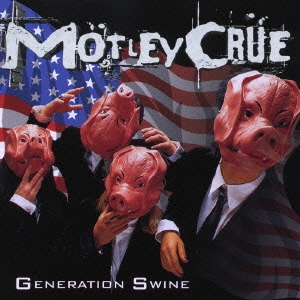Motley Crue/ジェネレイション・スワイン +5＜期間限定低価格盤＞