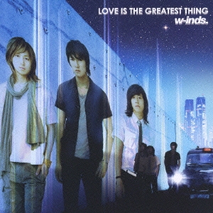 LOVE IS THE GREATEST THING ［CD+DVD］