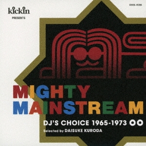 kickin presents MIGHTY MAINSTREAM: DJ's Choice 1965-1973
