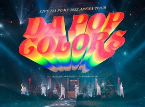 DA PUMP/LIVE DA PUMP 2022 ARENA TOUR DA POP COLORS at ĥåŸ 20220611 2DVD+2CDϡס[AVBD-98124B]