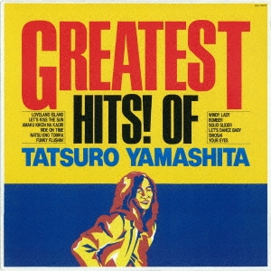 GREATEST HITS! OF TATSURO YAMASHITA＜完全生産限定盤/180ｇ重量盤レコード＞