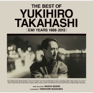ⶶ/THE BEST OF YUKIHIRO TAKAHASHI [EMI YEARS 1988-2013][UICZ-4644]