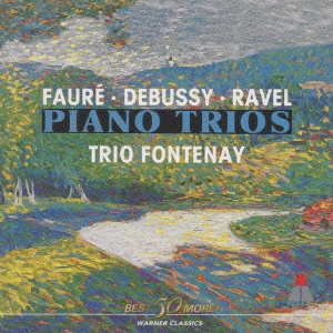 ラヴェル、ドビュッシー&フォーレ:ピアノ三重奏曲