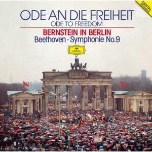 自由への讃歌/バーンスタイン・イン・ベルリン ベートーヴェン:交響曲第9番≪合唱≫＜初回限定盤＞