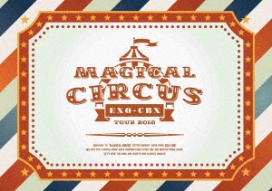 EXO-CBX "MAGICAL CIRCUS" TOUR 2018 ［2Blu-ray Disc+CD+フォトブック］＜初回生産限定盤＞