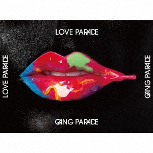GANG PARADE/LOVE PARADE ［2CD+Blu-ray Disc+写真集ブックレット 
