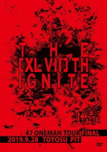 47都道府県 ONEMAN TOUR 「THE [XLVII]TH IGNITE」～2019.09.28 豊洲PIT～＜初回限定盤＞