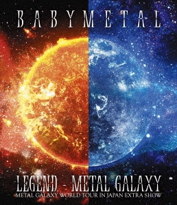 BABYMETAL/LEGEND - METAL GALAXY (METAL GALAXY WORLD TOUR IN JAPAN ...