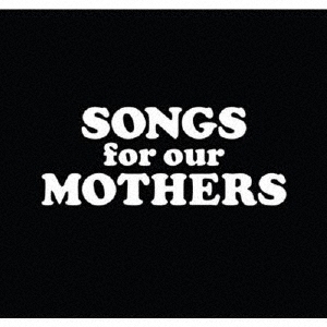 Fat White Family/Songs for our MOTHERSס[UP-WOUTC005CD]