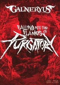 FALLING INTO THE FLAMES OF PURGATORY ［Blu-ray Disc+2CD+TシャツM］＜完全生産限定版＞