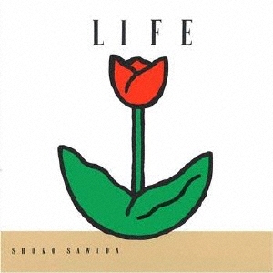 沢田聖子/LIFE