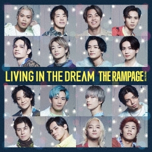 THE RAMPAGE from EXILE TRIBE/LIVING IN THE DREAM[RZCD-77409]
