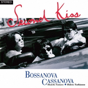 BOSSANOVA CASSANOVA/Second Kiss +2ס[VICL-65616]
